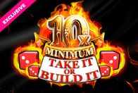 10x Minimum Take It Or Build It